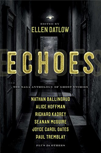 Stock image for Echoes: The Saga Anthology of Ghost Stories for sale by Books Unplugged