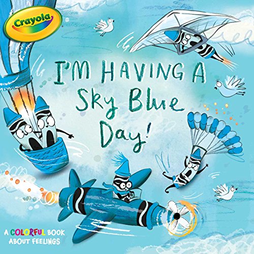 Beispielbild fr I'm Having a Sky Blue Day! : A Colorful Book about Feelings zum Verkauf von Better World Books