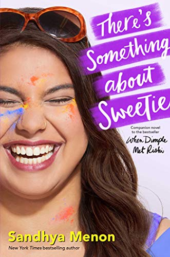 Book cover for There’s Something About Sweetie by Sandhya Menon