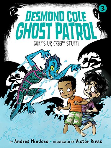 9781534418011: Surf's Up, Creepy Stuff!: Volume 3 (Desmond Cole Ghost Patrol)