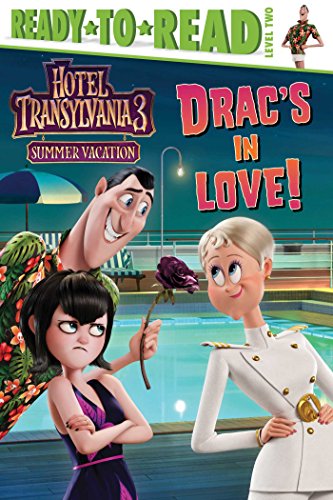Stock image for Drac's in Love!: Ready-to-Read Level 2 (Hotel Transylvania 3: Summer Vacation) for sale by Gulf Coast Books