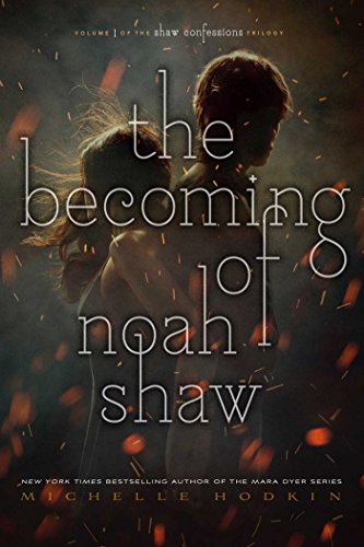 Stock image for Becoming of Noah Shaw (Shaw Confessions) for sale by WYEMART LIMITED