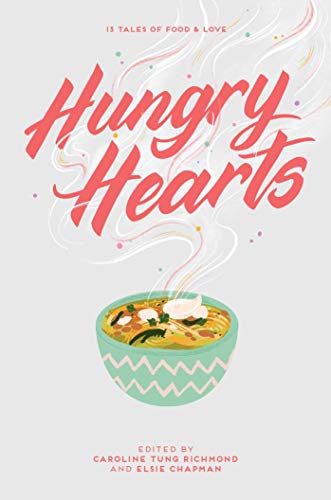 Stock image for Hungry Hearts: 13 Tales of Food & Love for sale by More Than Words