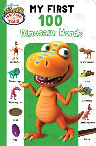 Imagen de archivo de My First 100 Dinosaur Words (Dinosaur Train) a la venta por Goodwill