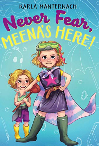 Stock image for Never Fear, Meena's Here! (The Meena Zee Books) for sale by SecondSale