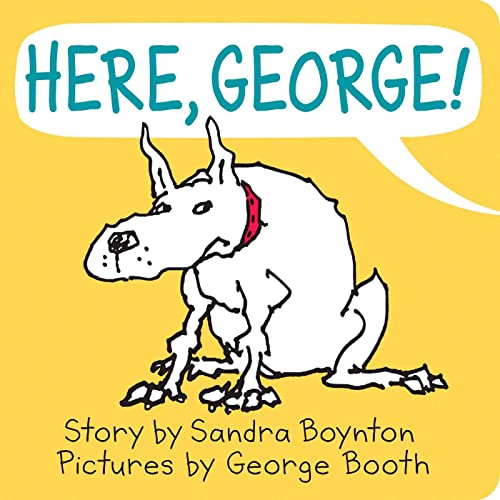 Beispielbild fr Here, George! (Sandra Boynton Board Books) zum Verkauf von Wonder Book