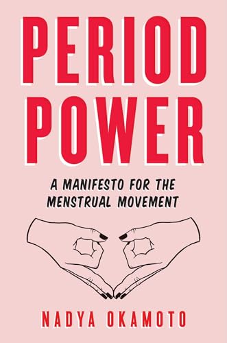 Beispielbild fr Period Power: A Manifesto for the Menstrual Movement zum Verkauf von ZBK Books