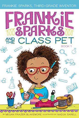 Stock image for Frankie Sparks and the Class Pet (1) (Frankie Sparks, Third-Grade Inventor) for sale by SecondSale