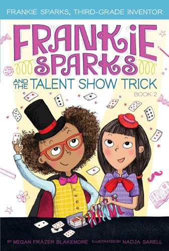 Imagen de archivo de Frankie Sparks and the Talent Show Trick (2) (Frankie Sparks, Third-Grade Inventor) a la venta por Reliant Bookstore