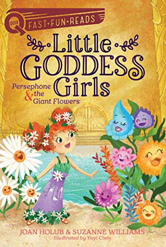 Stock image for Persephone & the Giant Flowers: A QUIX Book (2) (Little Goddess Girls) for sale by Gulf Coast Books