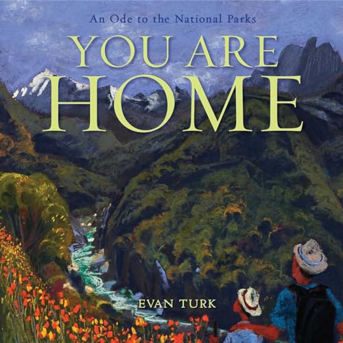 Stock image for You Are Home: An Ode to the National Parks for sale by SecondSale