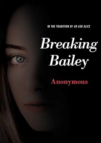 Beispielbild fr Breaking Bailey (Anonymous Diaries) zum Verkauf von Wonder Book