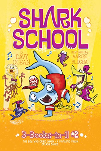 Beispielbild fr Shark School 3-Books-In-1! #2 : The Boy Who Cried Shark; a Fin-Tastic Finish; Splash Dance zum Verkauf von Better World Books