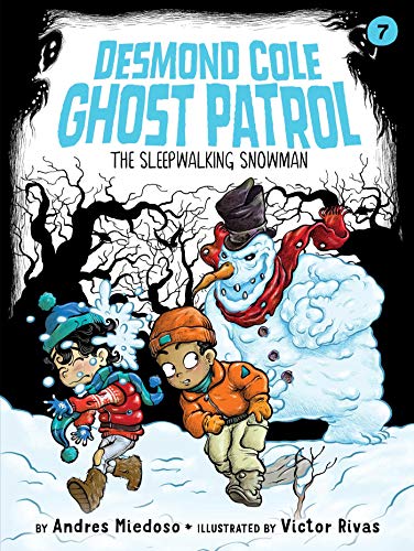 9781534433489: THE SLEEPWALKING SNOWMAN (Desmond Cole Ghost Patrol)