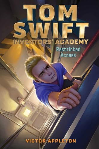 9781534436374: Restricted Access, Volume 3 (Tom Swift Inventors' Academy)