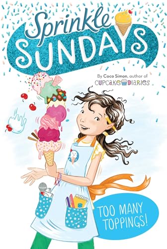 9781534436503: Too Many Toppings!, Volume 6 (Sprinkle Sundays)