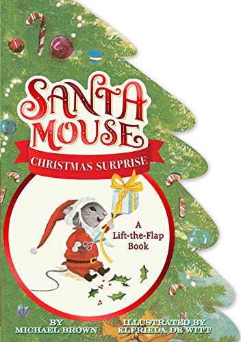 Stock image for Santa Mouse Christmas Surprise: A Lift-the-Flap Book (A Santa Mouse Book) for sale by ZBK Books