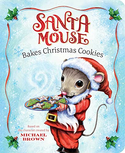 Beispielbild fr Santa Mouse Bakes Christmas Cookies (A Santa Mouse Book) zum Verkauf von ZBK Books