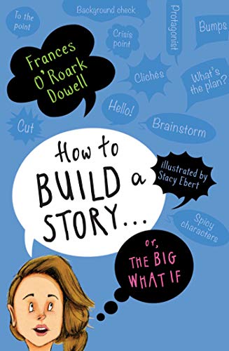 Beispielbild fr How to Build a Story . . . Or, the Big What If zum Verkauf von ThriftBooks-Dallas