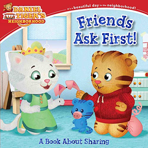 Beispielbild fr Friends Ask First!: A Book about Sharing (Daniel Tiger's Neighborhood) zum Verkauf von AwesomeBooks