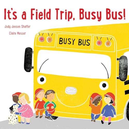 Stock image for It's a Field Trip, Busy Bus! for sale by Better World Books