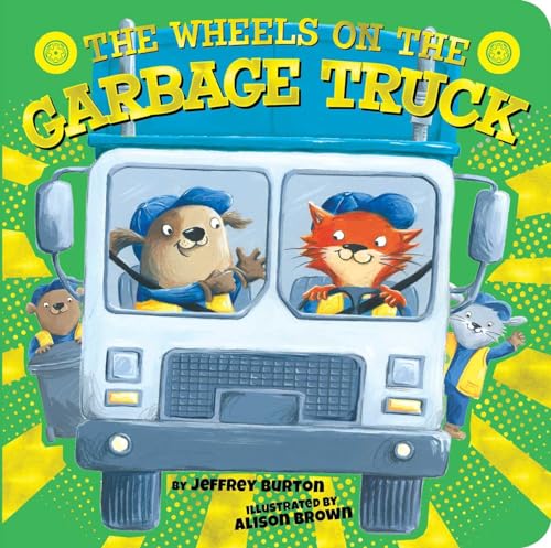 Beispielbild fr The Wheels on the Garbage Truck zum Verkauf von Your Online Bookstore