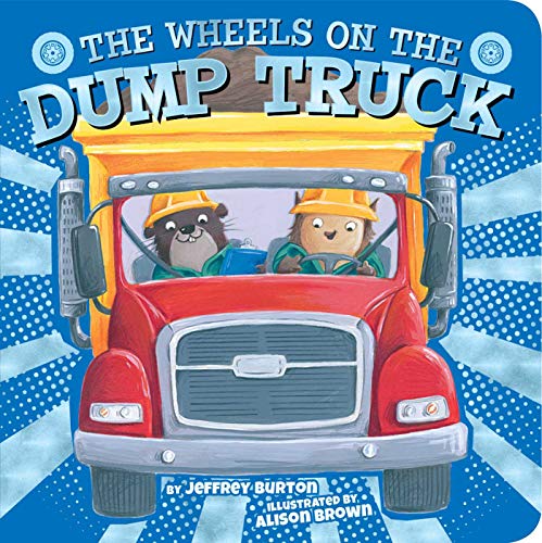 9781534442481: The Wheels on the Dump Truck