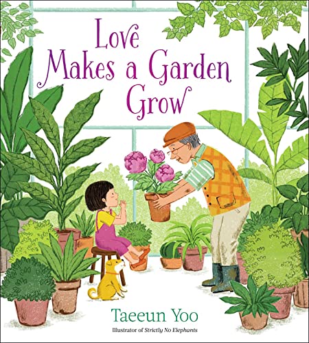 Stock image for Love Makes a Garden Grow for sale by Once Upon A Time Books