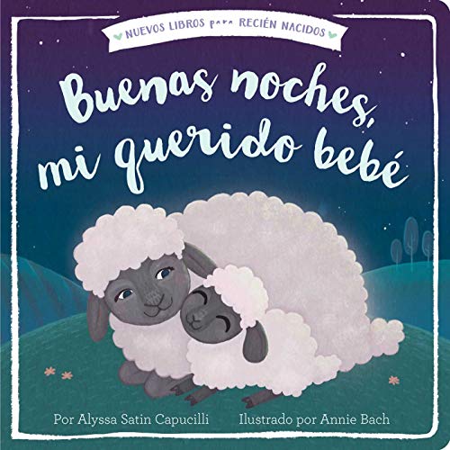 Stock image for Buenas Noches, Mi Querido Beb = Good Night, My Darling Baby for sale by ThriftBooks-Dallas