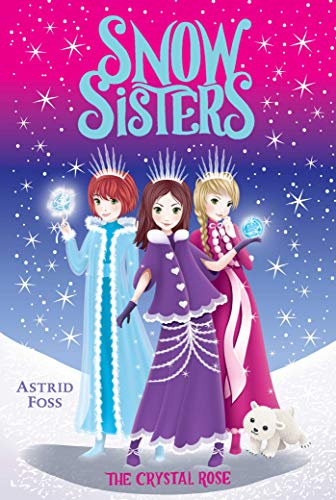 Beispielbild fr The Crystal Rose (2) (Snow Sisters) zum Verkauf von Gulf Coast Books