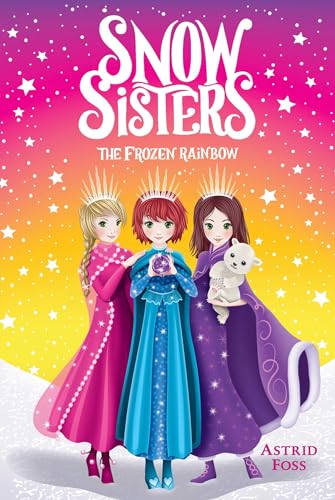 Stock image for The Frozen Rainbow (3) (Snow Sisters) for sale by SecondSale