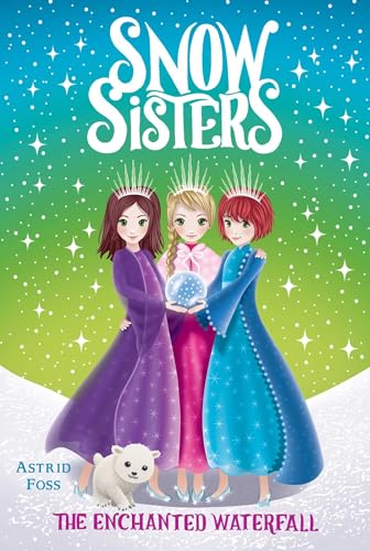 Stock image for The Enchanted Waterfall (4) (Snow Sisters) for sale by SecondSale