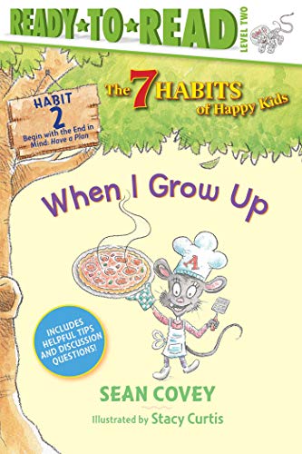 Imagen de archivo de When I Grow Up : Habit 2 (Ready-To-Read Level 2) a la venta por Better World Books