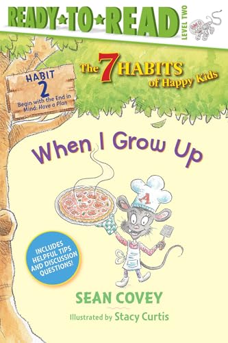9781534444485: When I Grow Up: Habit 2 (Ready-to-Read Level 2) (Volume 2)