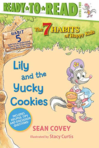 9781534444560: Lily and the Yucky Cookies, Volume 5: Habit 5: Habit 5 (Ready-To-Read Level 2) (7 Habits of Happy Kids: Ready to Read, Level 2)