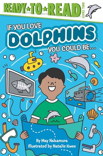 9781534444683: If You Love Dolphins, You Could Be... (If You Love: Ready to Read, Level 2)