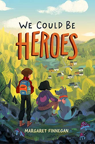 Beispielbild fr We Could Be Heroes zum Verkauf von Better World Books