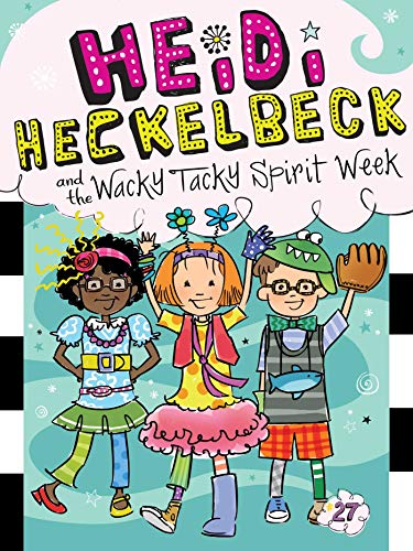 9781534446359: Heidi Heckelbeck and the Wacky Tacky Spirit Week: Volume 27