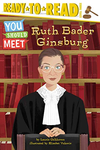 Imagen de archivo de Ruth Bader Ginsburg : Ready-To-Read Level 3 a la venta por Better World Books