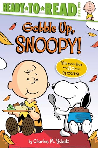 9781534448605: Gobble Up, Snoopy!: Ready-to-Read Level 2 (Peanuts)