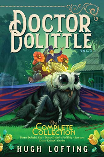 Stock image for Doctor Dolittle The Complete Collection, Vol. 3: Doctor Dolittles Zoo; Doctor Dolittles Puddleby Adventures; Doctor Dolittles Garden (3) for sale by New Legacy Books
