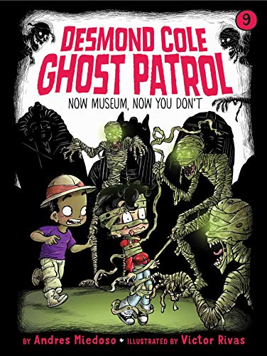 9781534449527: Now Museum, Now You Don't, Volume 9 (Desmond Cole Ghost Patrol)