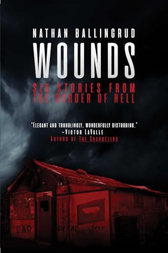 Beispielbild fr Wounds: Six Stories from the Border of Hell zum Verkauf von BooksRun