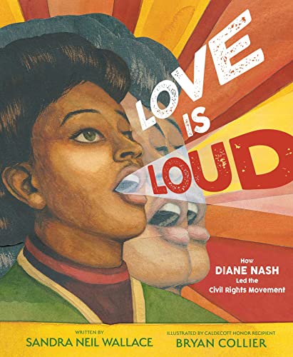 Stock image for Love Is Loud: How Diane Nash Led the Civil Rights Movement for sale by HPB Inc.