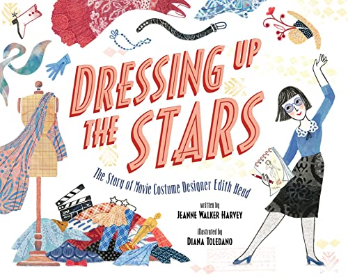 Stock image for Dressing Up the Stars: The Story of Movie Costume Designer Edith Head for sale by ThriftBooks-Dallas