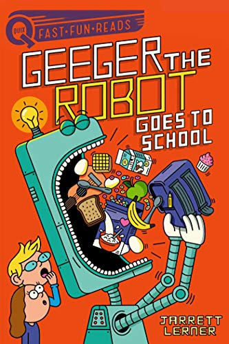 Beispielbild fr Geeger the Robot Goes to School: Geeger the Robot (QUIX) zum Verkauf von SecondSale