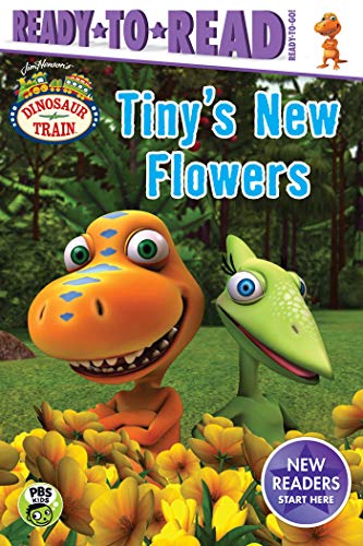 Beispielbild fr Tiny's New Flowers: Ready-to-Read Ready-to-Go! (Dinosaur Train) zum Verkauf von BooksRun