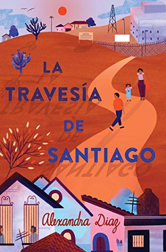 Beispielbild fr La Travesa De Santiago (Santiago's Road Home) zum Verkauf von Blackwell's