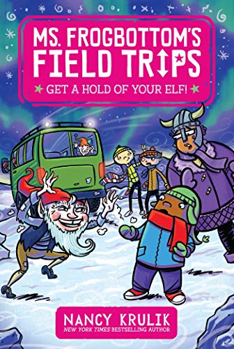 Stock image for Get a Hold of Your Elf! (4) (Ms. Frogbottom's Field Trips) for sale by Orion Tech