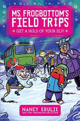 Beispielbild fr Get a Hold of Your Elf! (4) (Ms. Frogbottom's Field Trips) zum Verkauf von BooksRun